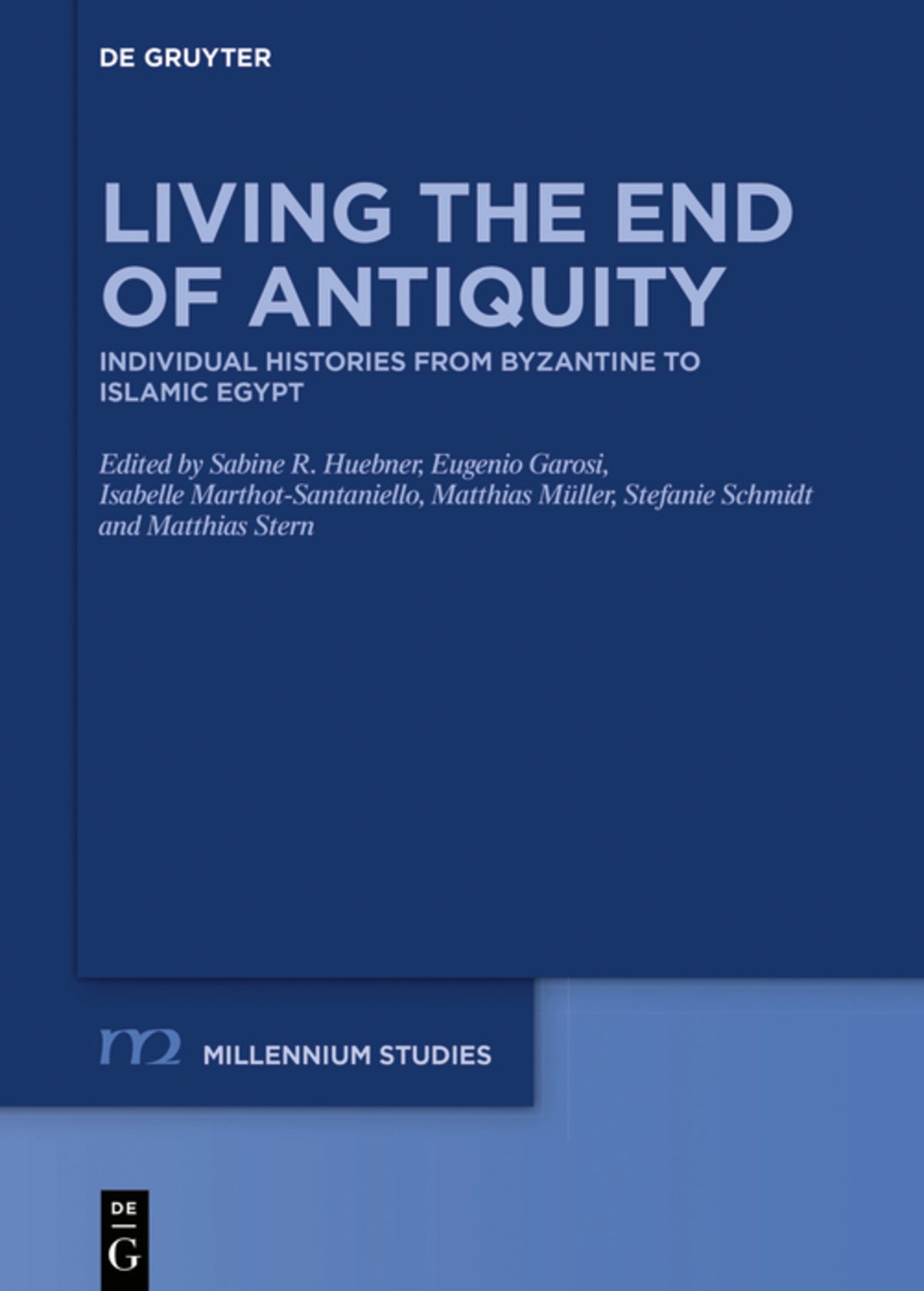 Cover image for Living the End of Antiquity ISBN 9783110683318
