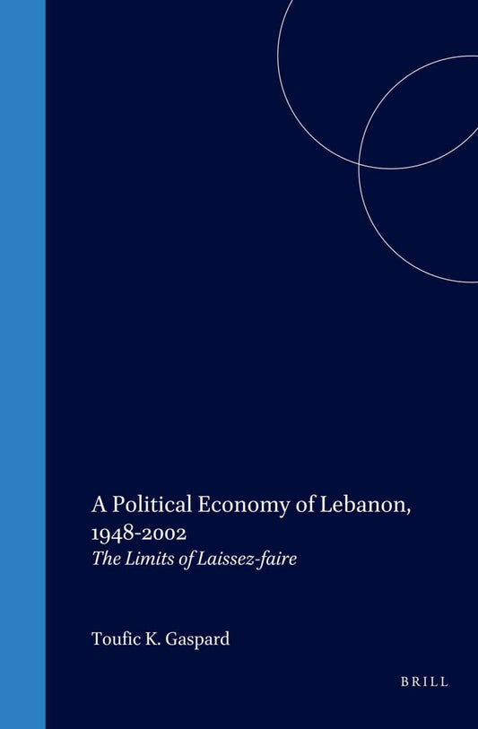 A Political Economy of Lebanon, 1948-2002