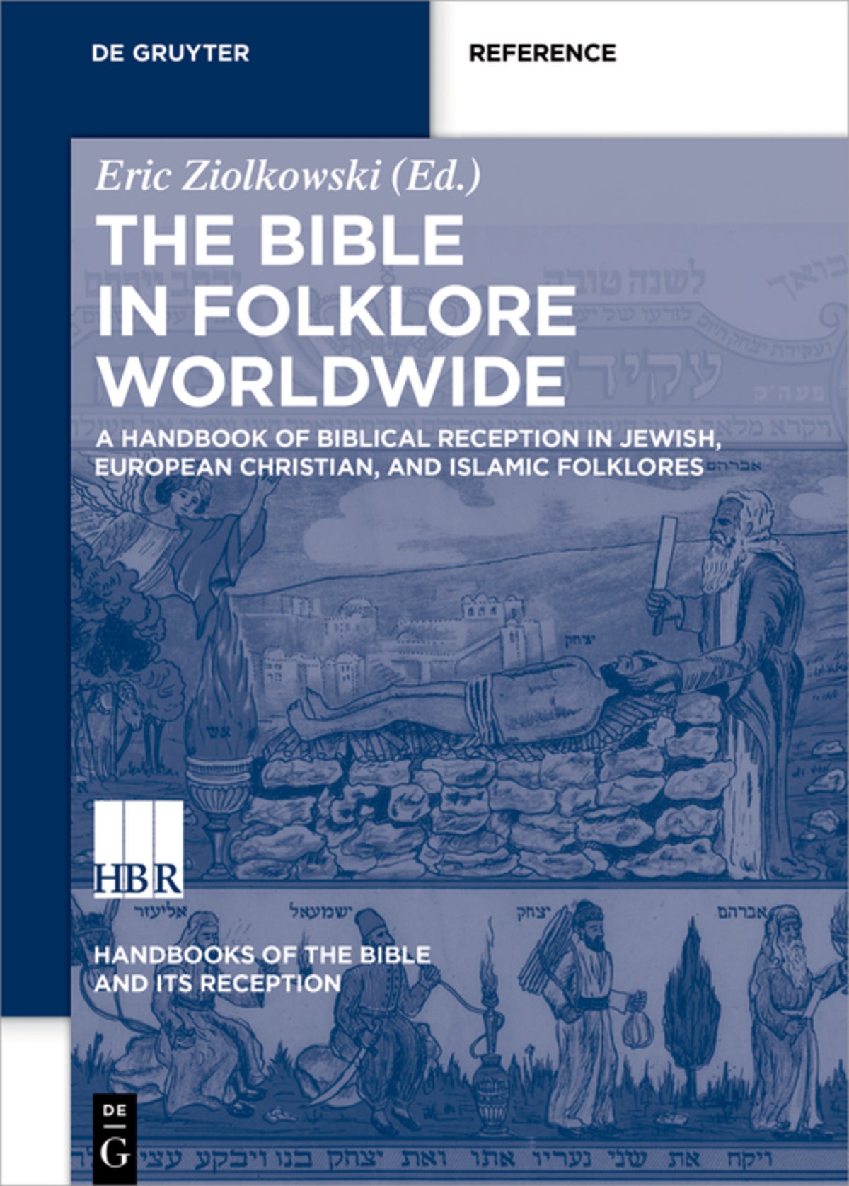 Cover image for A Handbook of Biblical Reception in Jewish, European Christian, and Islamic Folklores ISBN 9783110286717
