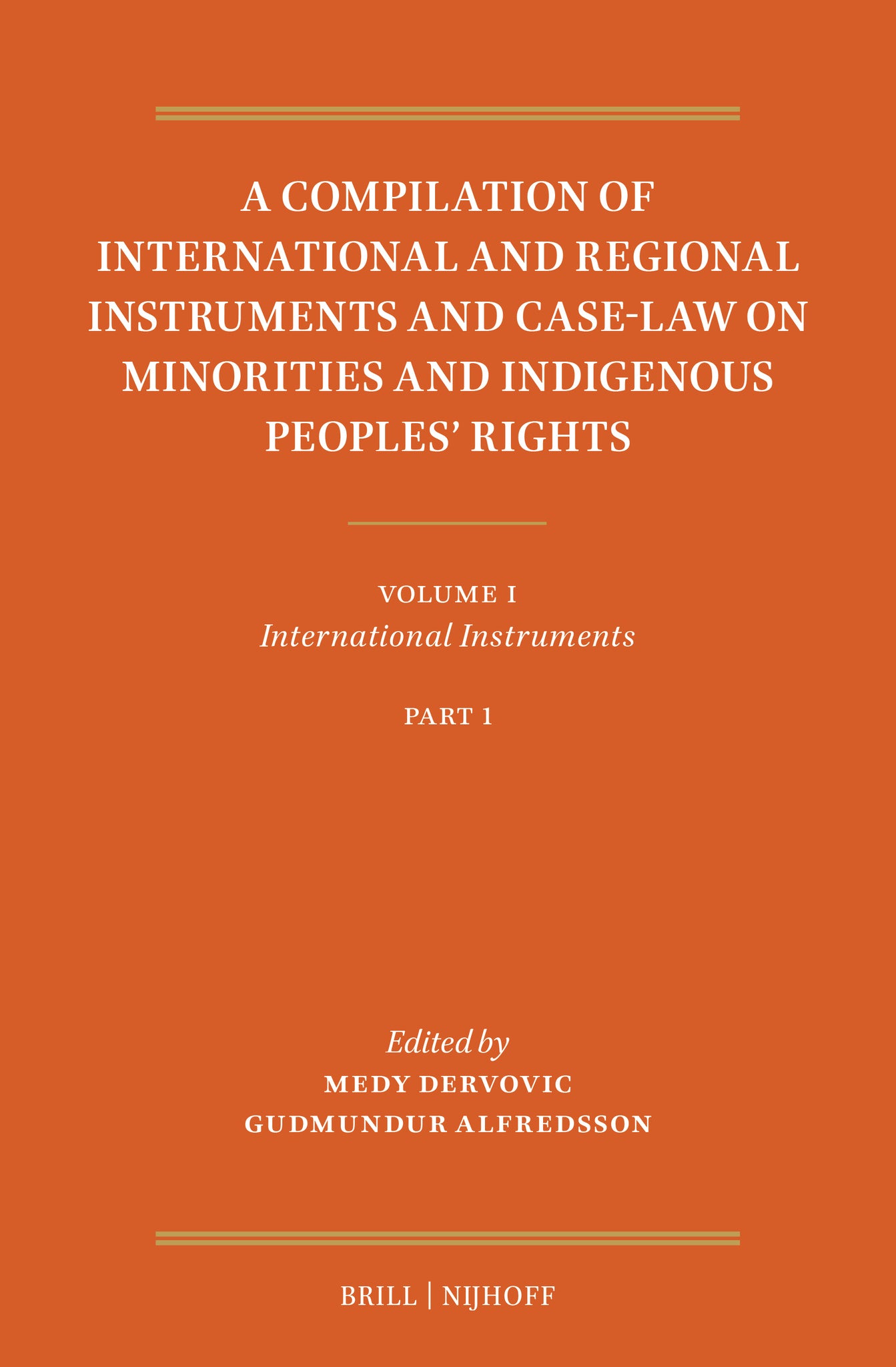 A Compilation of International and Regional Instruments and Case-Law on Minorities and Indigenous Peoples’ Rights