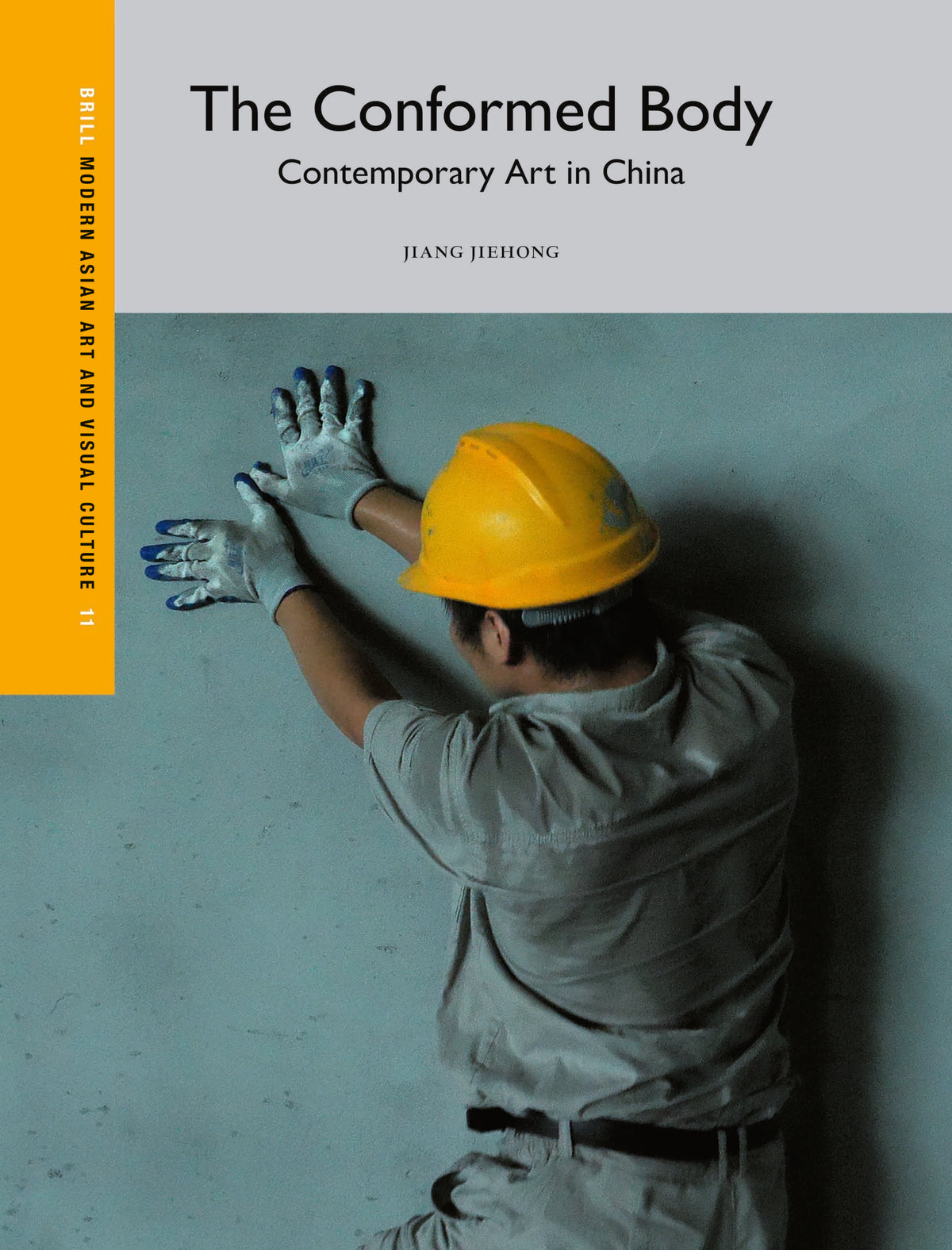 Cover image for The Conformed Body: Contemporary Art in China ISBN 9789004537422