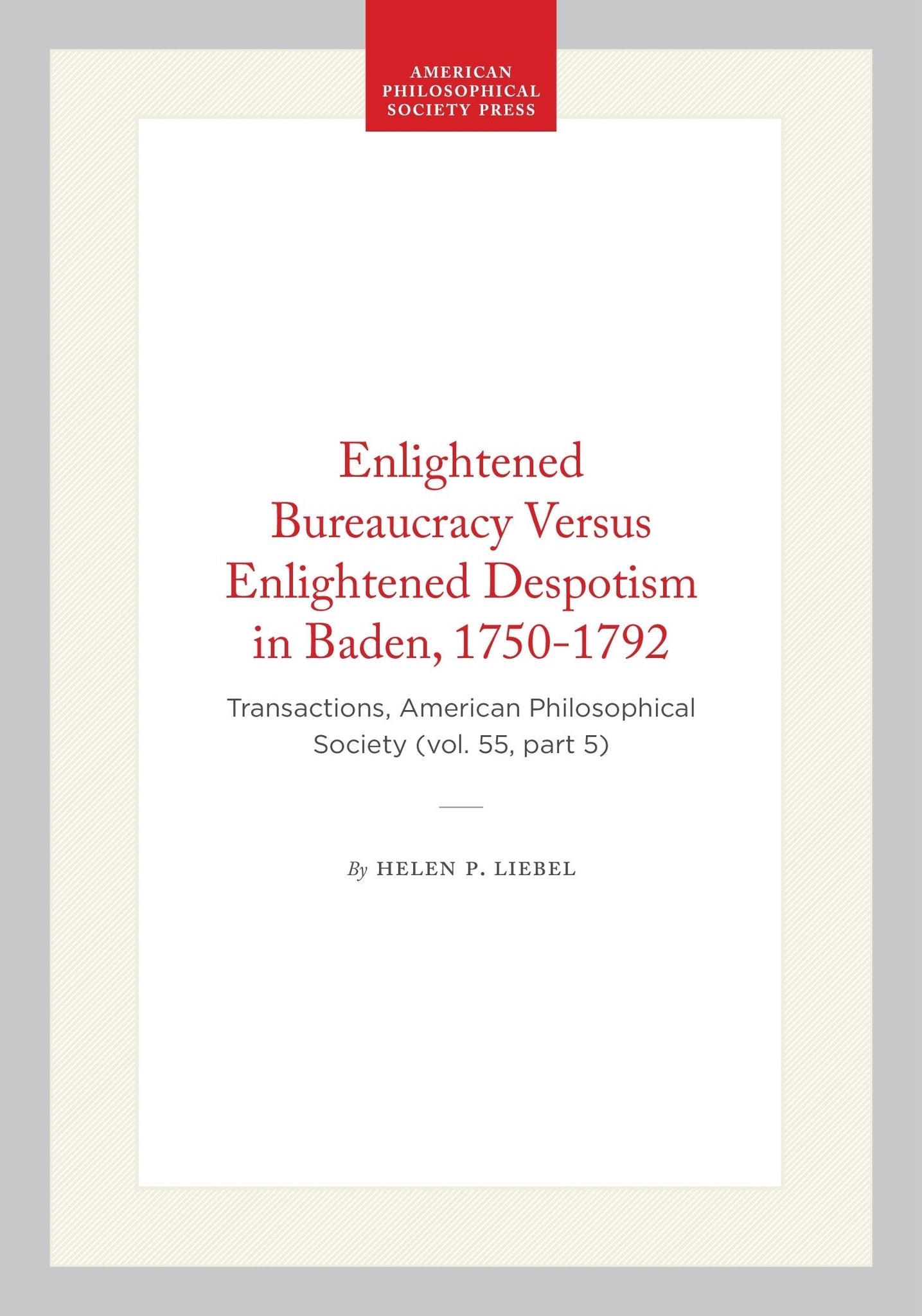 Enlightened Bureaucracy Versus Enlightened Despotism in Baden, 1750-1792