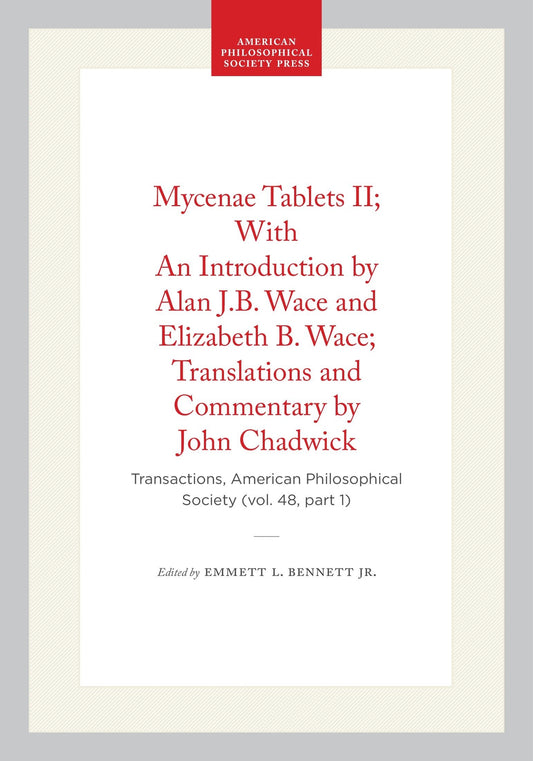 Mycenae Tablets II; With An Introduction by Alan J.B. Wace and Elizabeth B. Wace; Translations and Commentary by John Chadwick