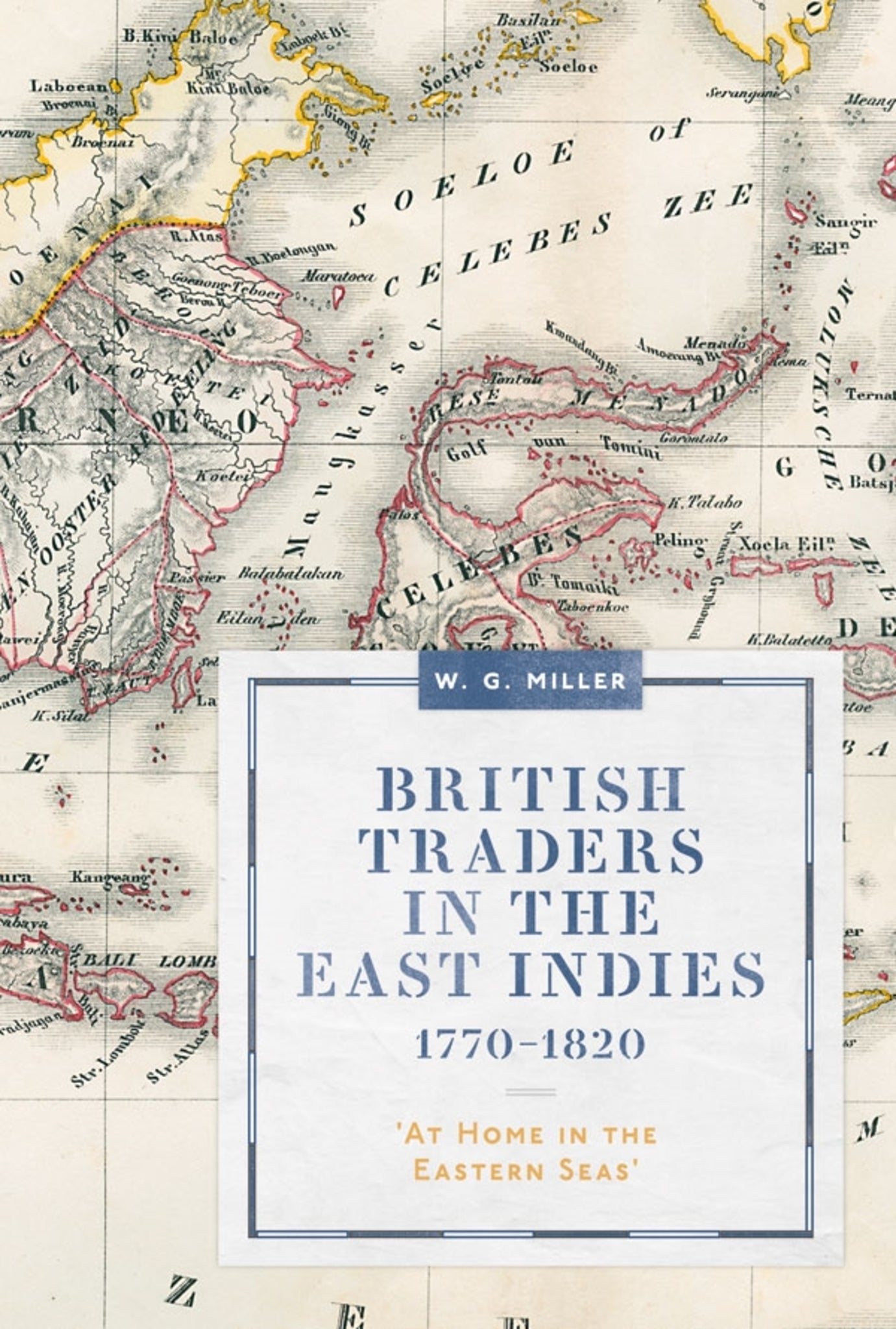 Cover image for British Traders in the East Indies, 1770-1820 ISBN 9781783275533