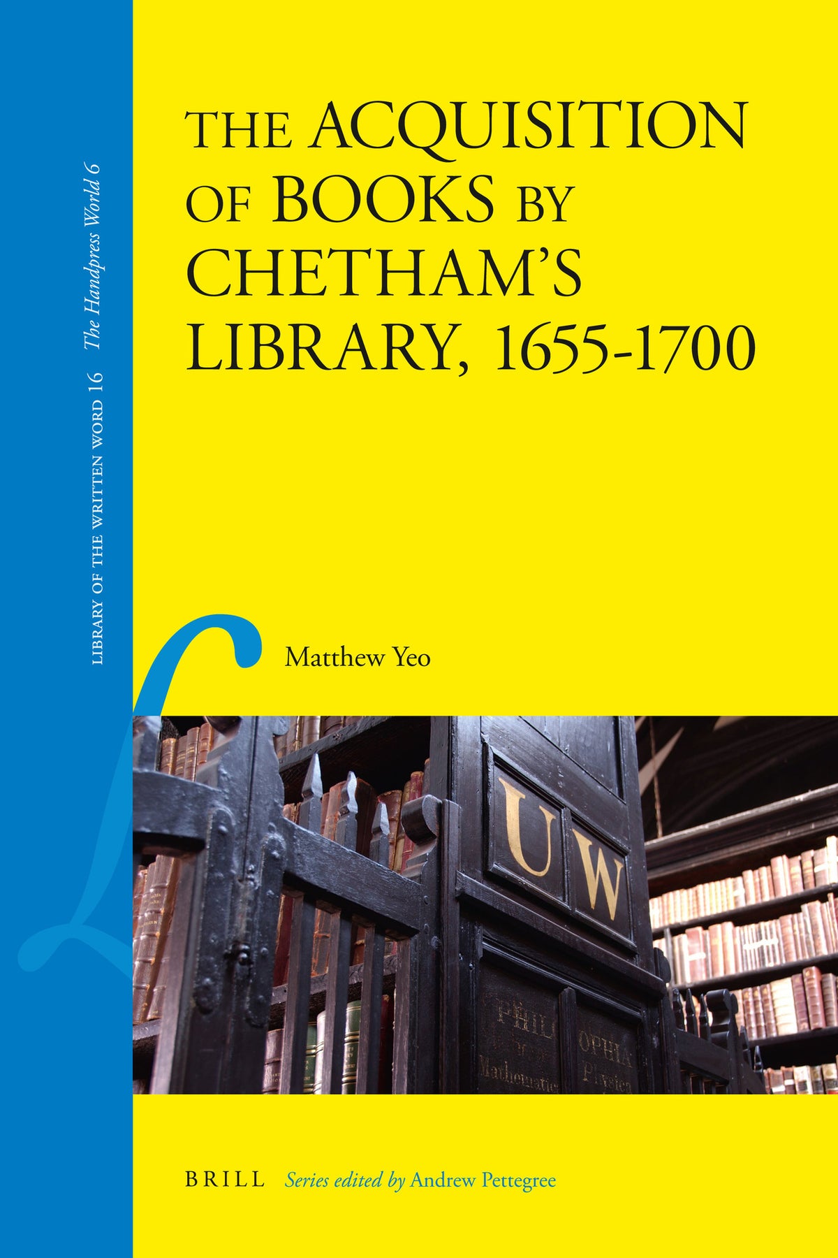 Cover image for The Acquisition of Books by Chetham's Library, 1655-1700 ISBN 9789004206656