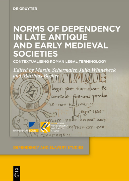 Norms of Dependency in Late Antique and Early Medieval Societies