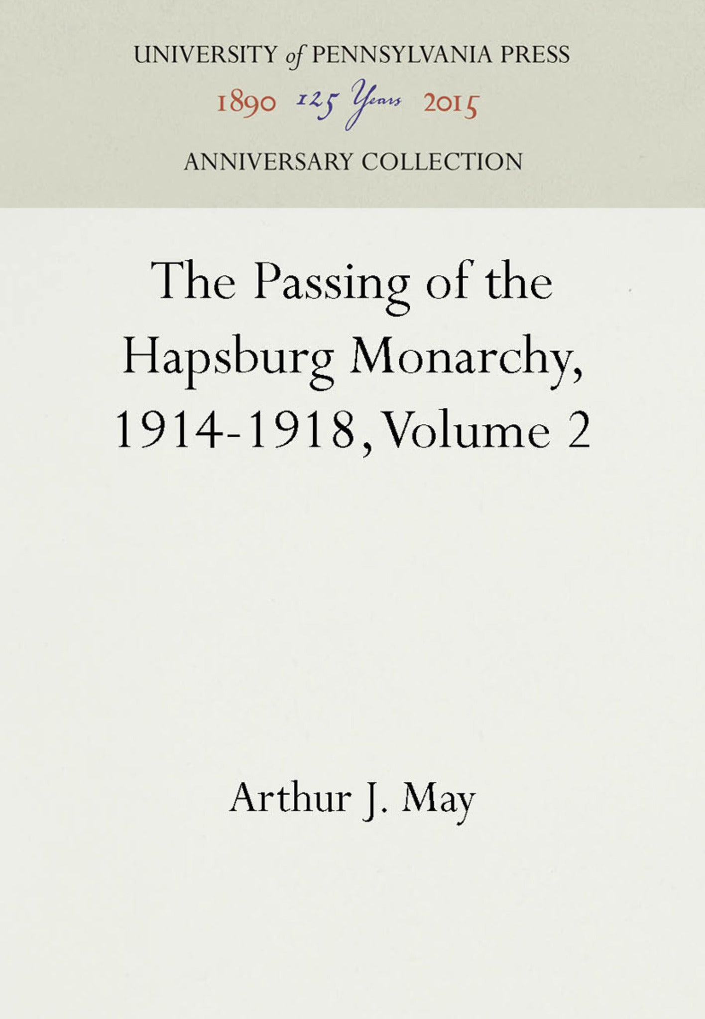 Cover image for The Passing of the Hapsburg Monarchy, 1914-1918, Volume 2 ISBN 9781512807523