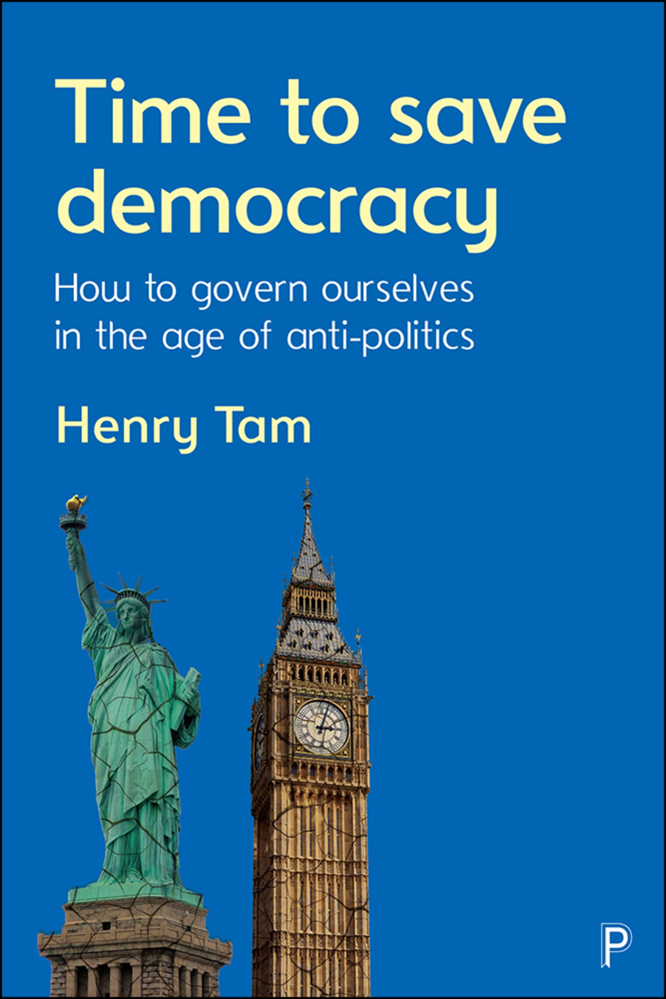 Cover image for Time to Save Democracy ISBN 9781447338246