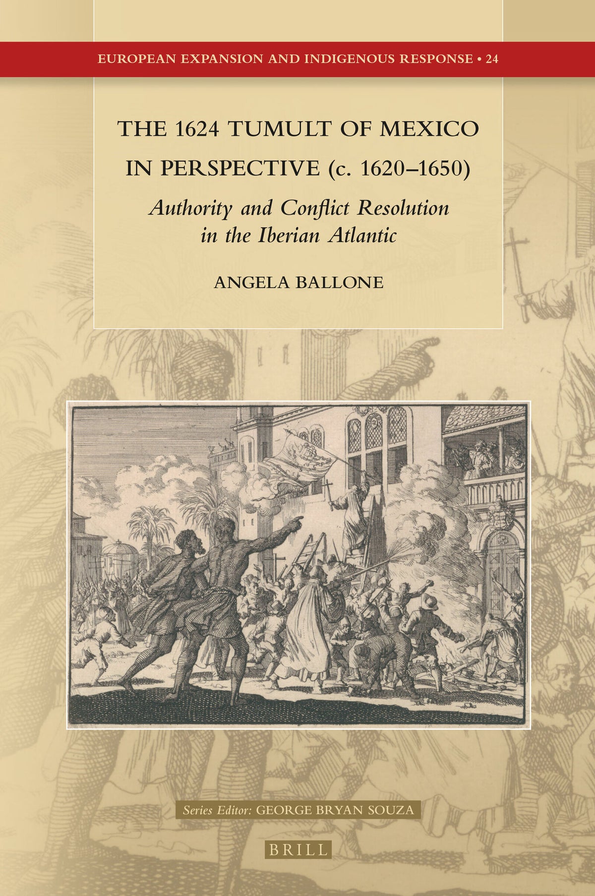 Cover image for The 1624 Tumult of Mexico in Perspective (c. 1620–1650) ISBN 9789004335479