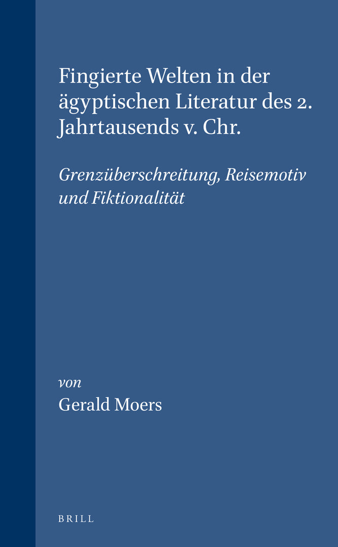 Cover image for Fingierte Welten in der ägyptischen Literatur des 2. Jahrtausends v. Chr. ISBN 9789004121256