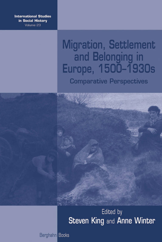 Migration, Settlement and Belonging in Europe, 1500–1930s