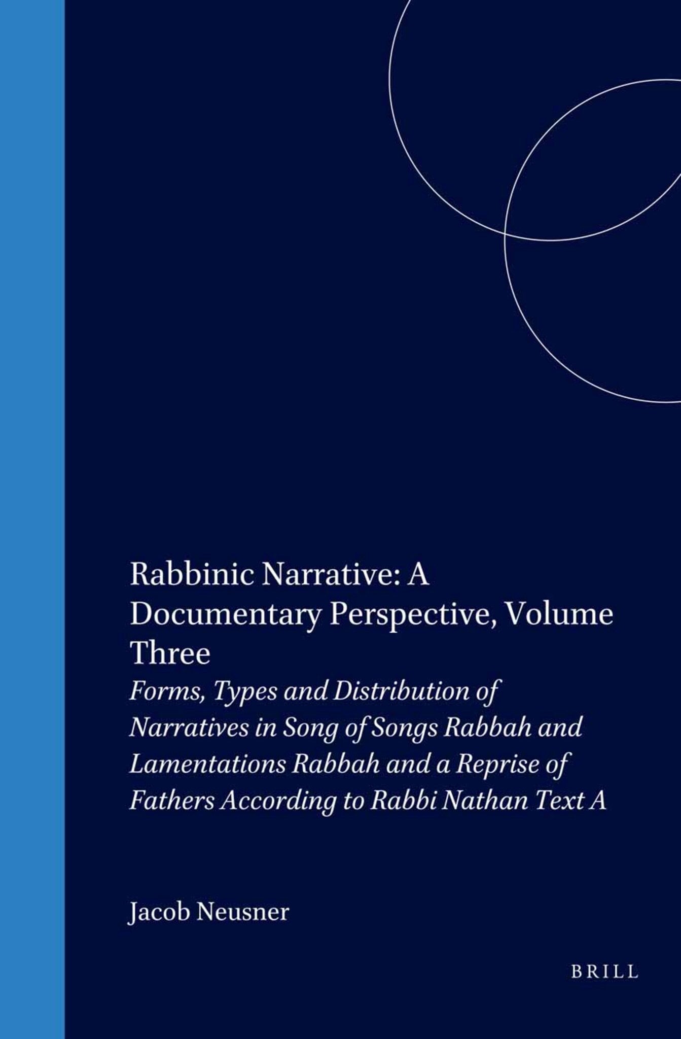 Rabbinic Narrative: A Documentary Perspective, Volume Three
