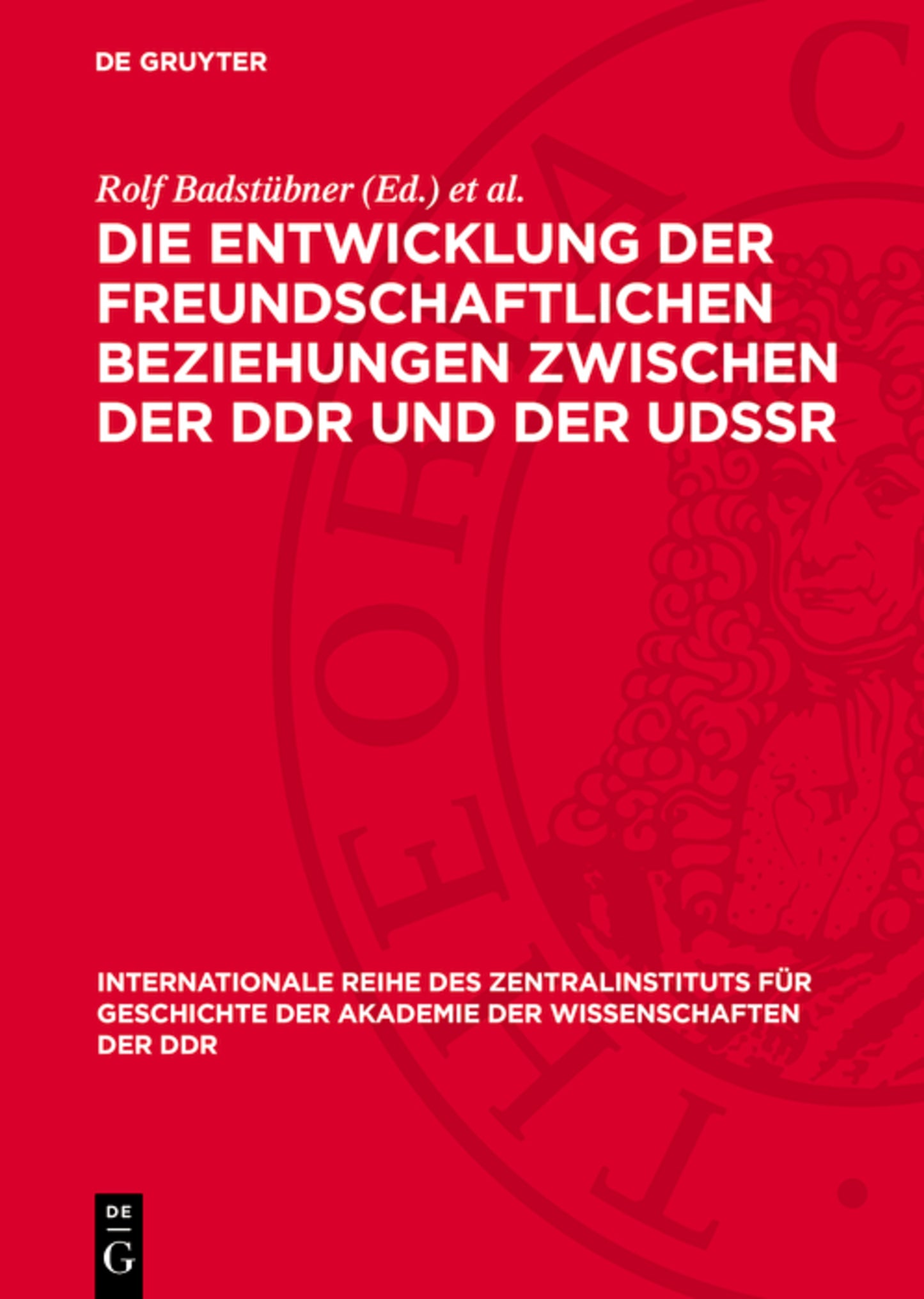 Die Entwicklung der freundschaftlichen Beziehungen zwischen der DDR und der UdSSR