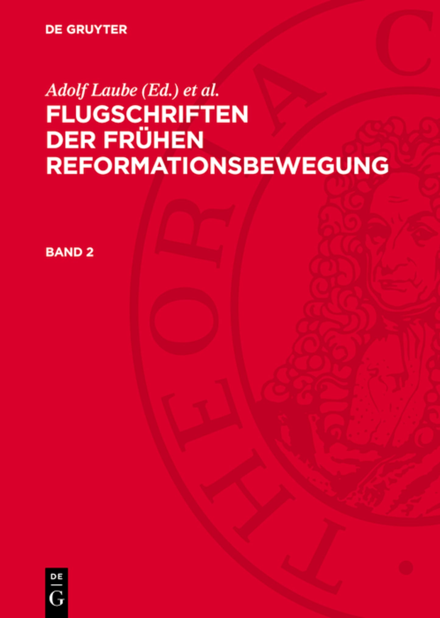 Flugschriften der frühen Reformationsbewegung. Band 2