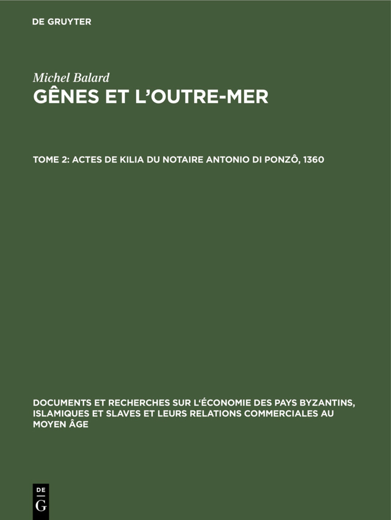 Actes de Kilia du notaire Antonio di Ponzô, 1360