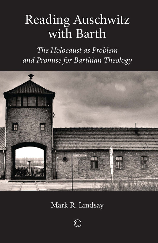 Reading Auschwitz with Barth