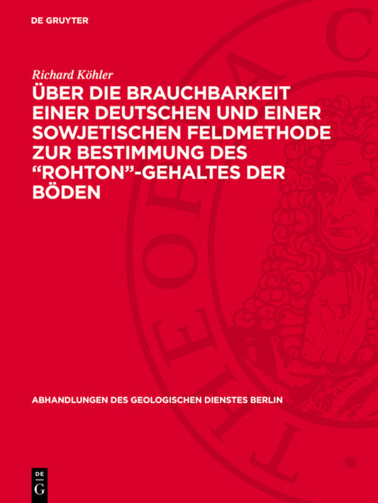 Über die Brauchbarkeit einer deutschen und einer sowjetischen Feldmethode zur Bestimmung des „Rohton“-Gehaltes der Böden