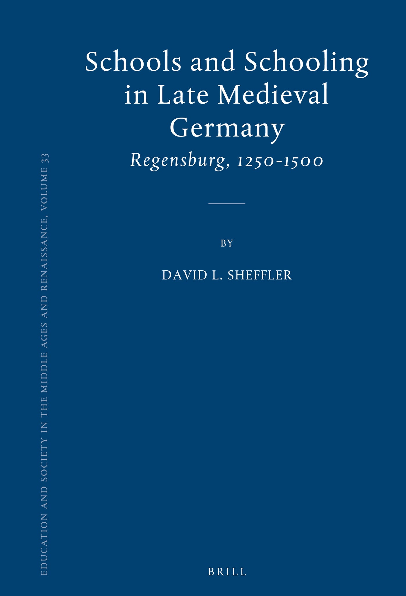 Schools and Schooling in Late Medieval Germany
