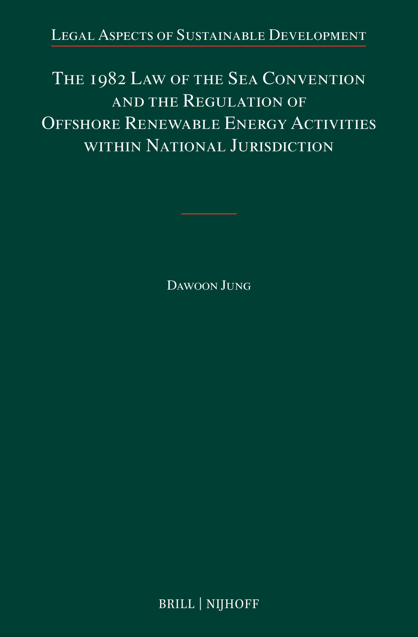 The 1982 Law of the Sea Convention and the Regulation of Offshore Renewable Energy Activities within National Jurisdiction