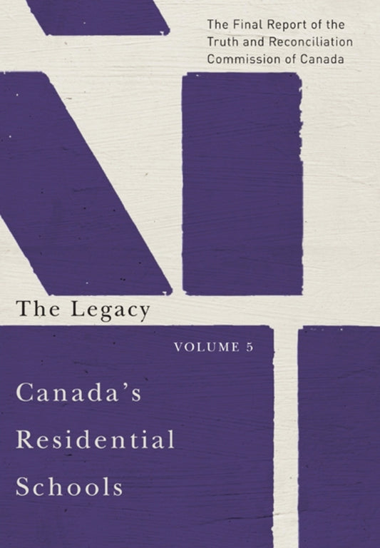 Canada’s Residential Schools: The Legacy