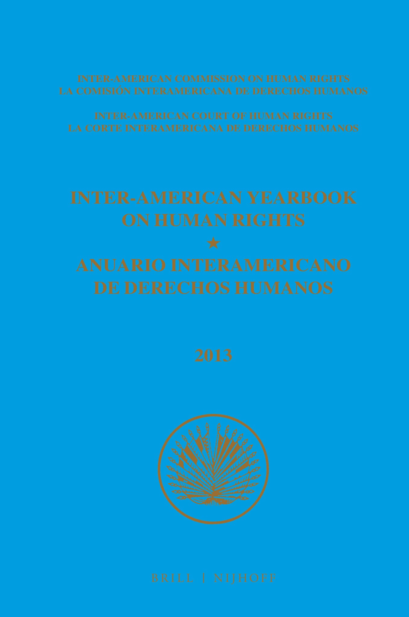 Inter-American Yearbook on Human Rights / Anuario Interamericano de Derechos Humanos, Volume 29 (2013) (3 VOLUME SET)