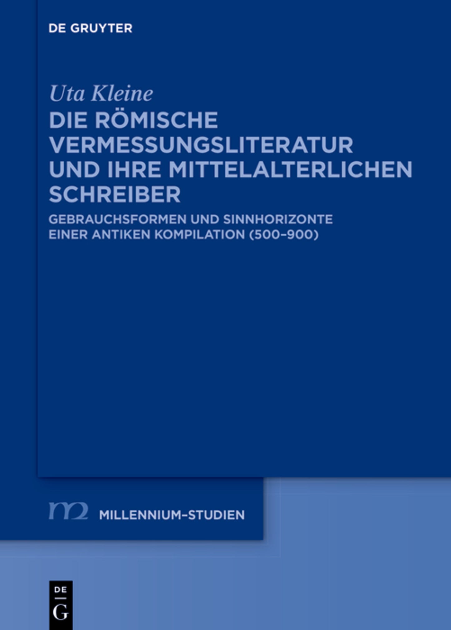 Die römische Vermessungsliteratur und ihre mittelalterlichen Schreiber