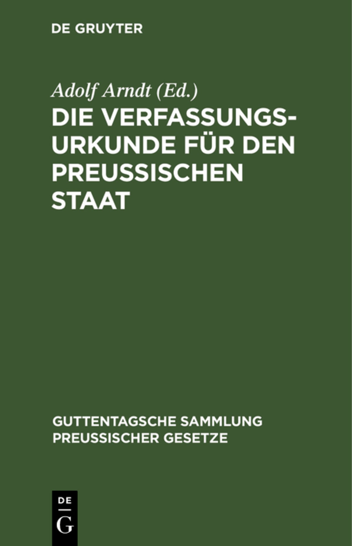Cover image for Die Verfassungs-Urkunde für den Preussischen Staat ISBN 9783111270104
