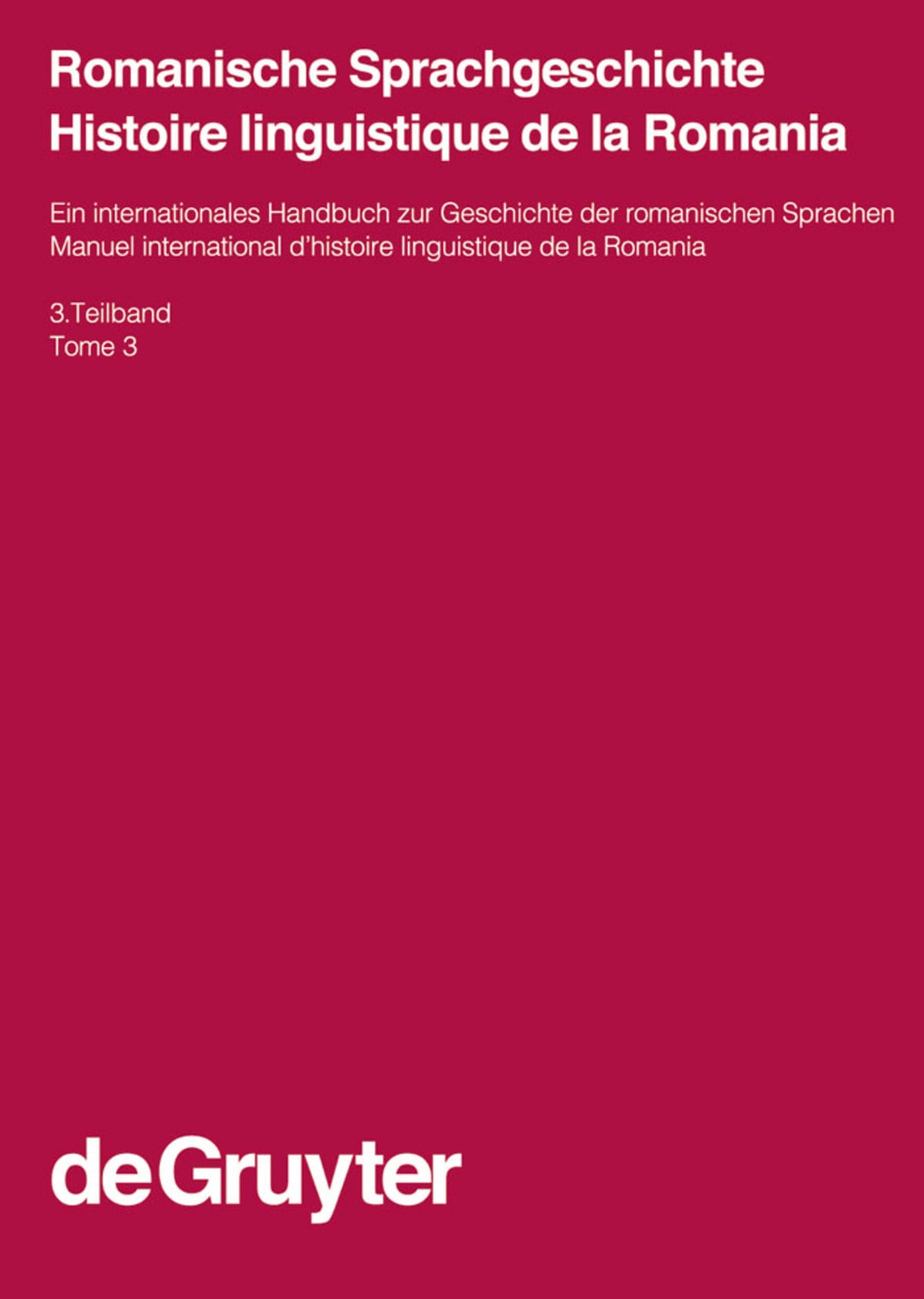 Cover image for Romanische Sprachgeschichte / Histoire linguistique de la Romania. 3. Teilband ISBN 9783110171518