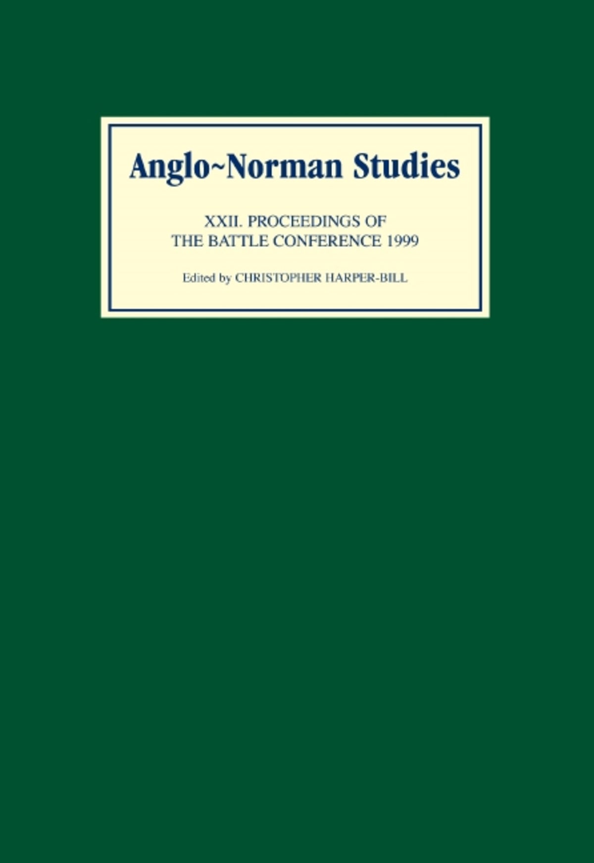 Cover image for Anglo-Norman Studies XXII ISBN 9780851157962
