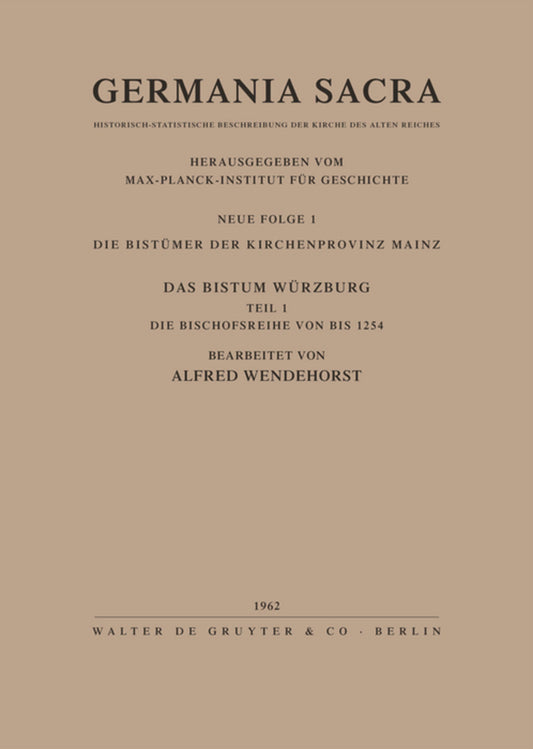 Die Bistümer der Kirchenprovinz Mainz. Das Bistum Würzburg I. Die Bischofsreihe bis 1254