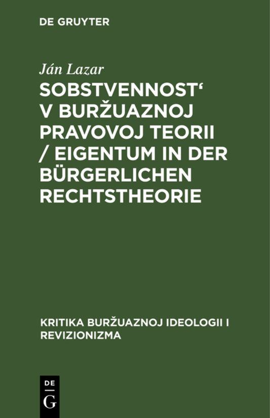 Sobstvennost' v buržuaznoj pravovoj teorii / Eigentum in der bürgerlichen Rechtstheorie