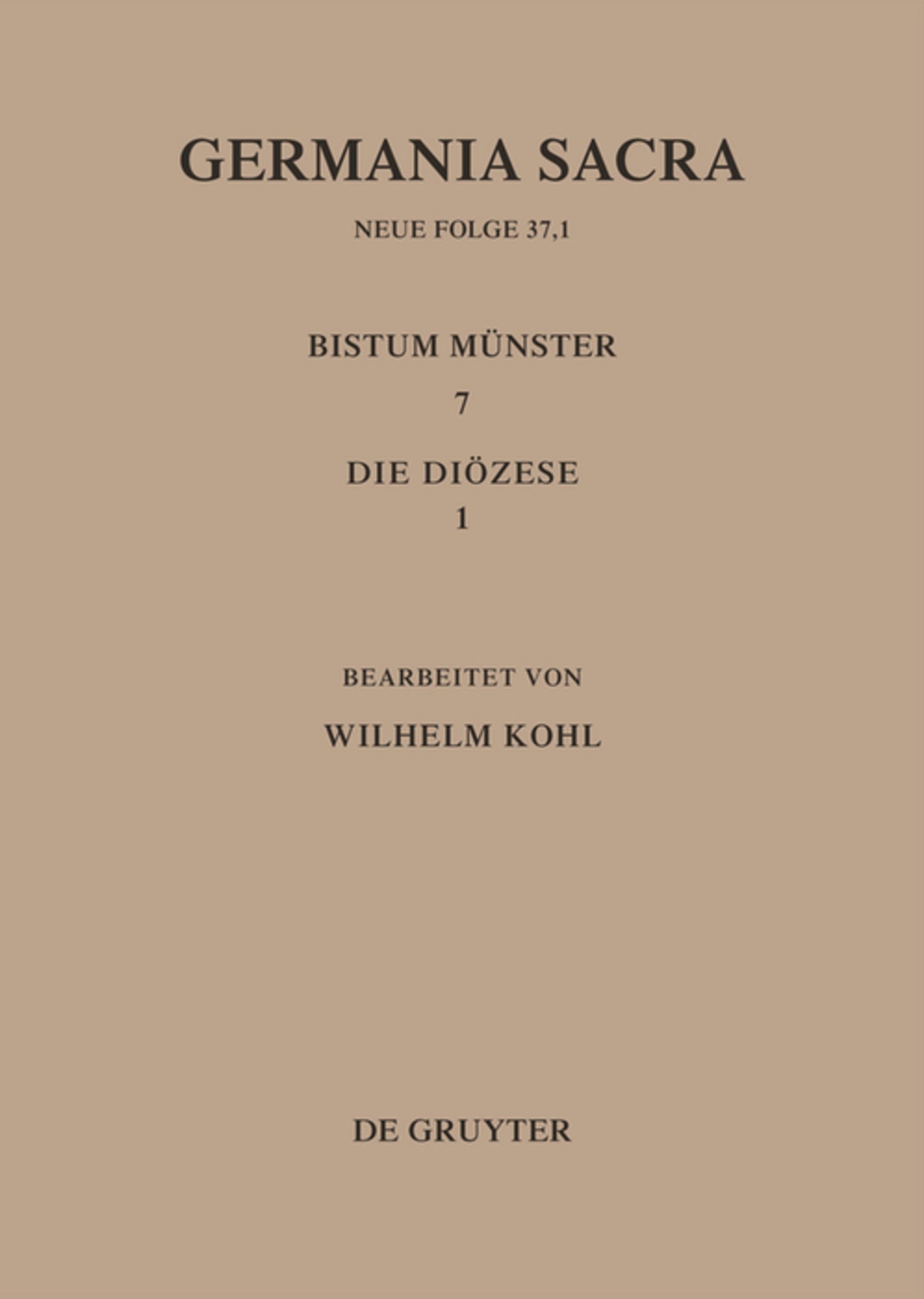 Die Bistümer der Kirchenprovinz Köln. Das Bistum Münster 7,1: Die Diözese