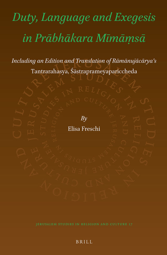 Duty, Language and Exegesis in Prābhākara Mīmāṃsā