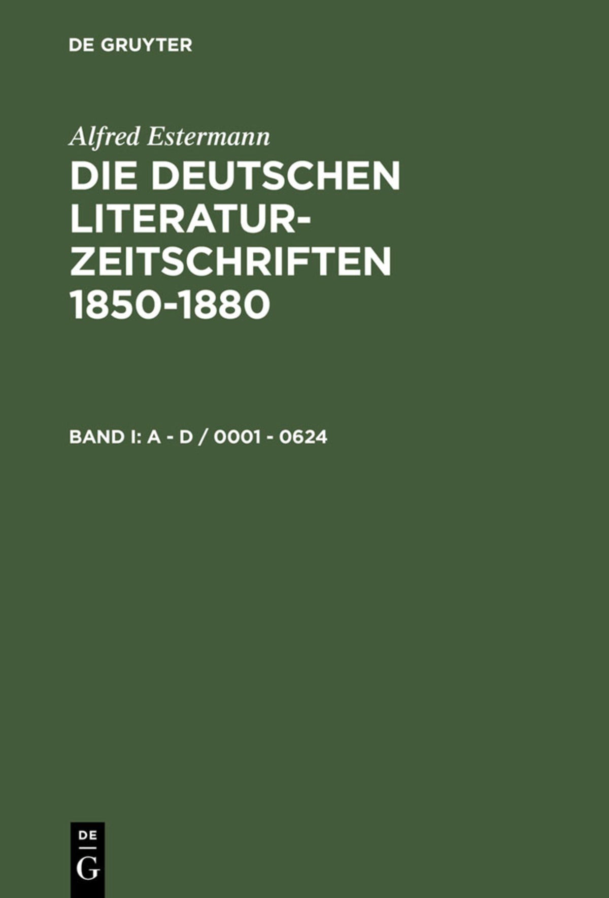 Cover image for Die deutschen Literatur-Zeitschriften 1850-1880 ISBN 9783598107085