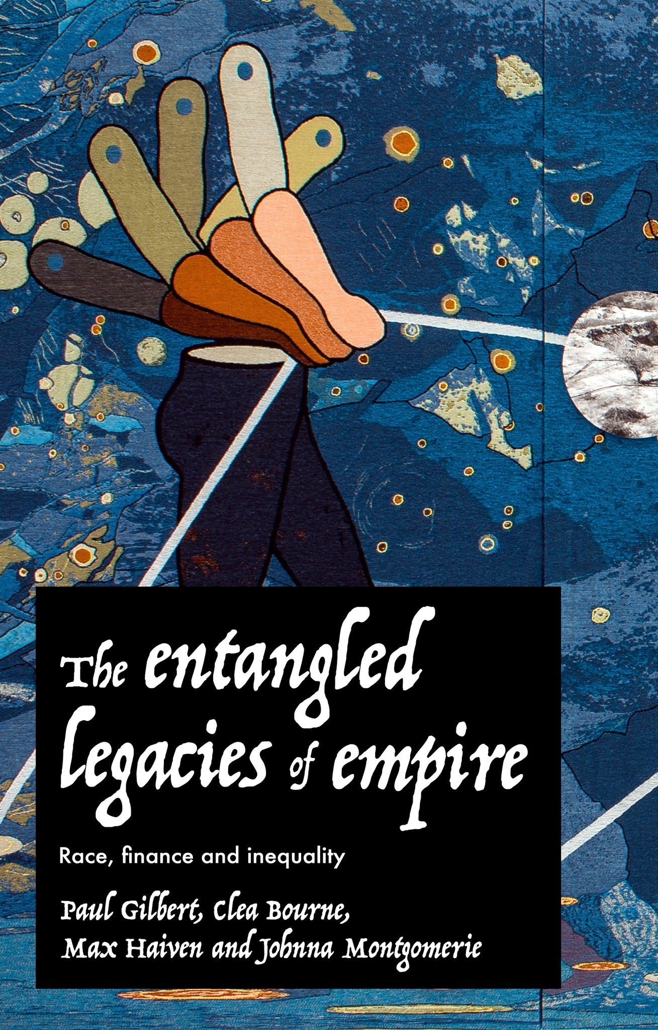 Cover image for The entangled legacies of empire ISBN 9781526163448