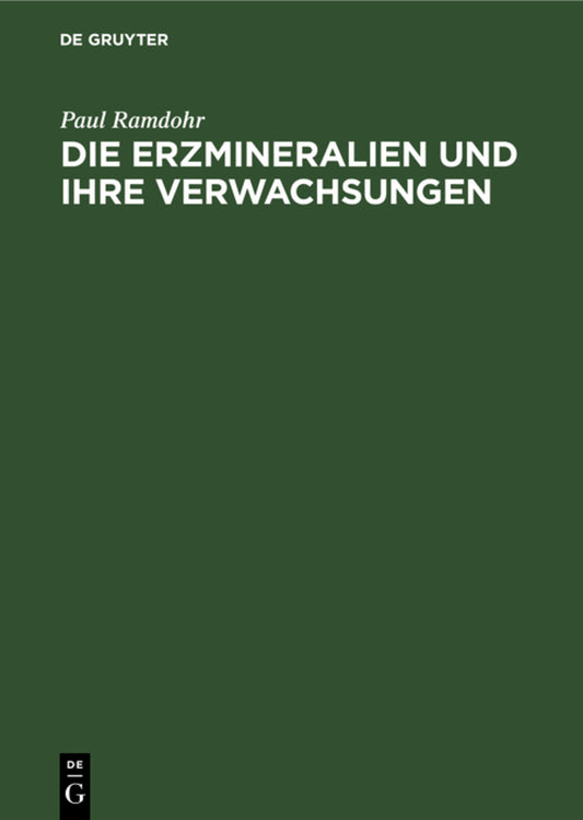Die Erzmineralien und ihre Verwachsungen