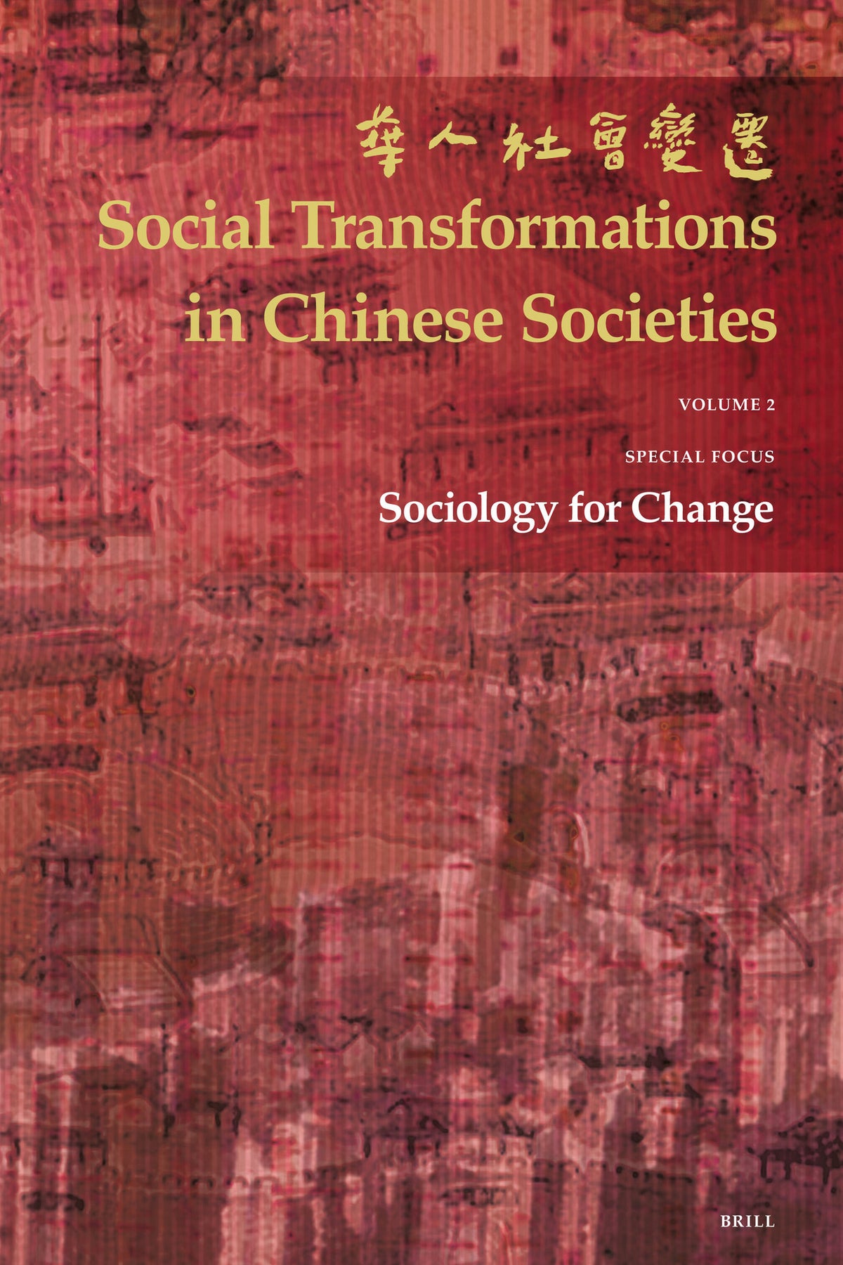 Cover image for Social Transformations in Chinese Societies ISBN 9789004149670