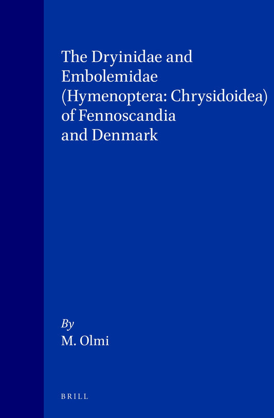 The Dryinidae and Embolemidae (Hymenoptera: Chrysidoidea) of Fennoscandia and Denmark