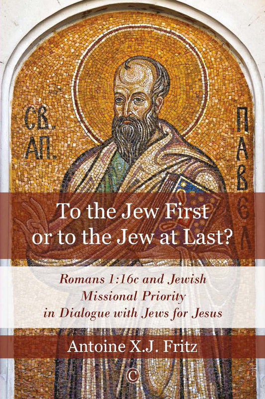 To the Jew First or to the Jew at Last