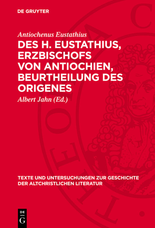 Des H. Eustathius, Erzbischofs von Antiochien, Beurtheilung des Origenes