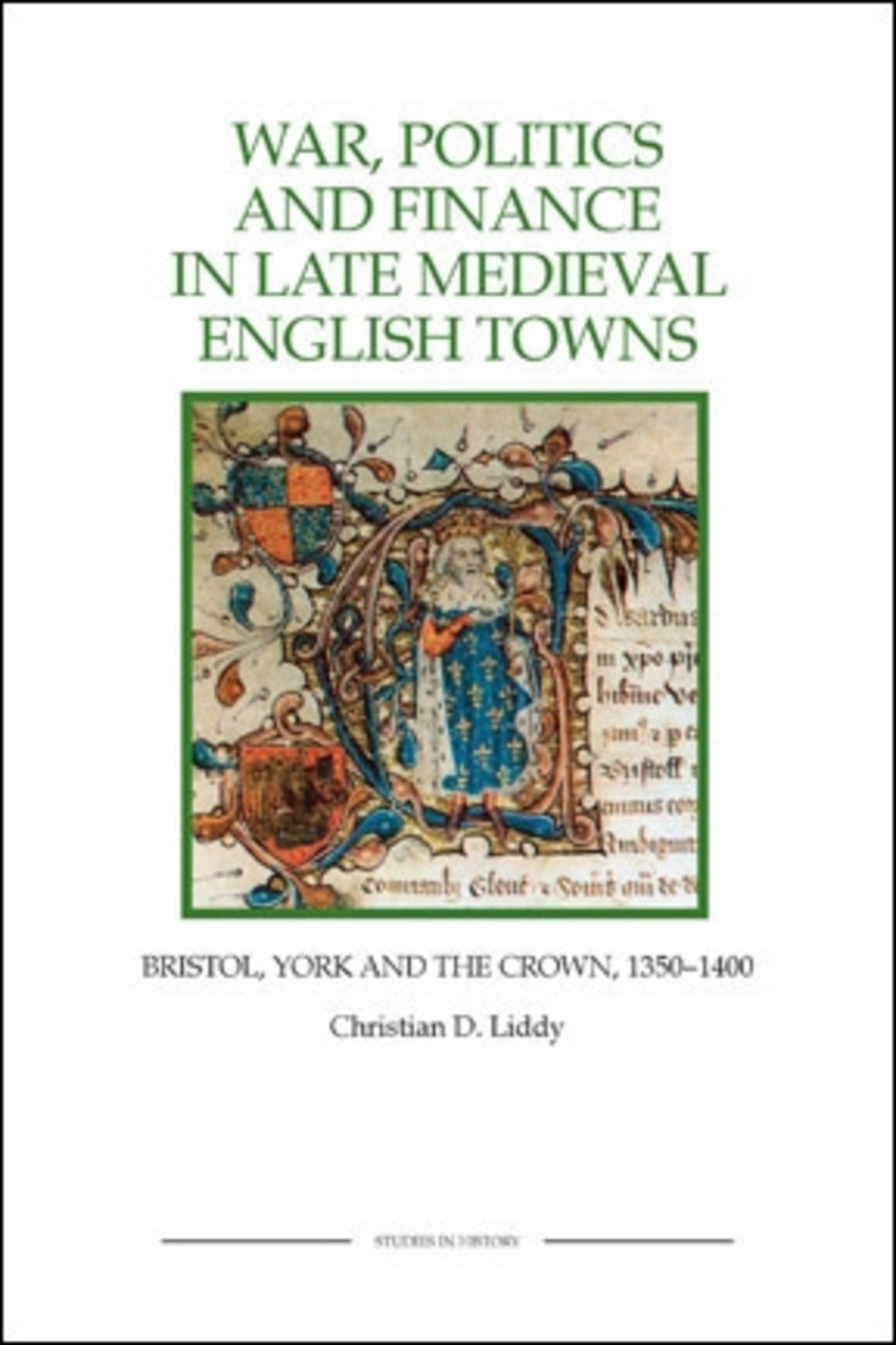 Cover image for War, Politics and Finance in Late Medieval English Towns ISBN 9781843836391
