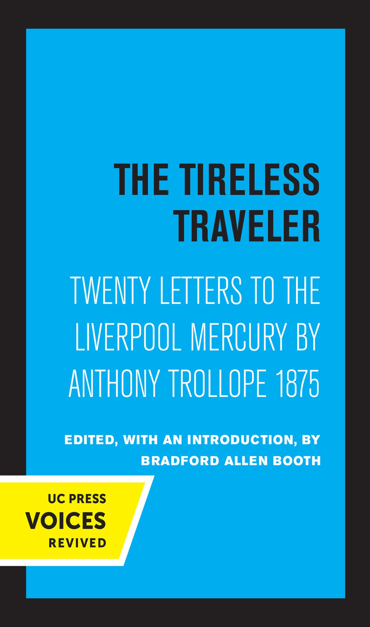 Cover image for The Tireless Traveler ISBN 9780520339606