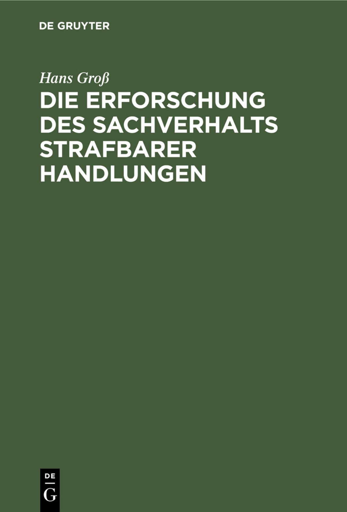 Cover image for Die Erforschung des Sachverhalts strafbarer Handlungen ISBN 9783112409176