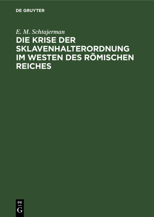 Die Krise der Sklavenhalterordnung im Westen des römischen Reiches