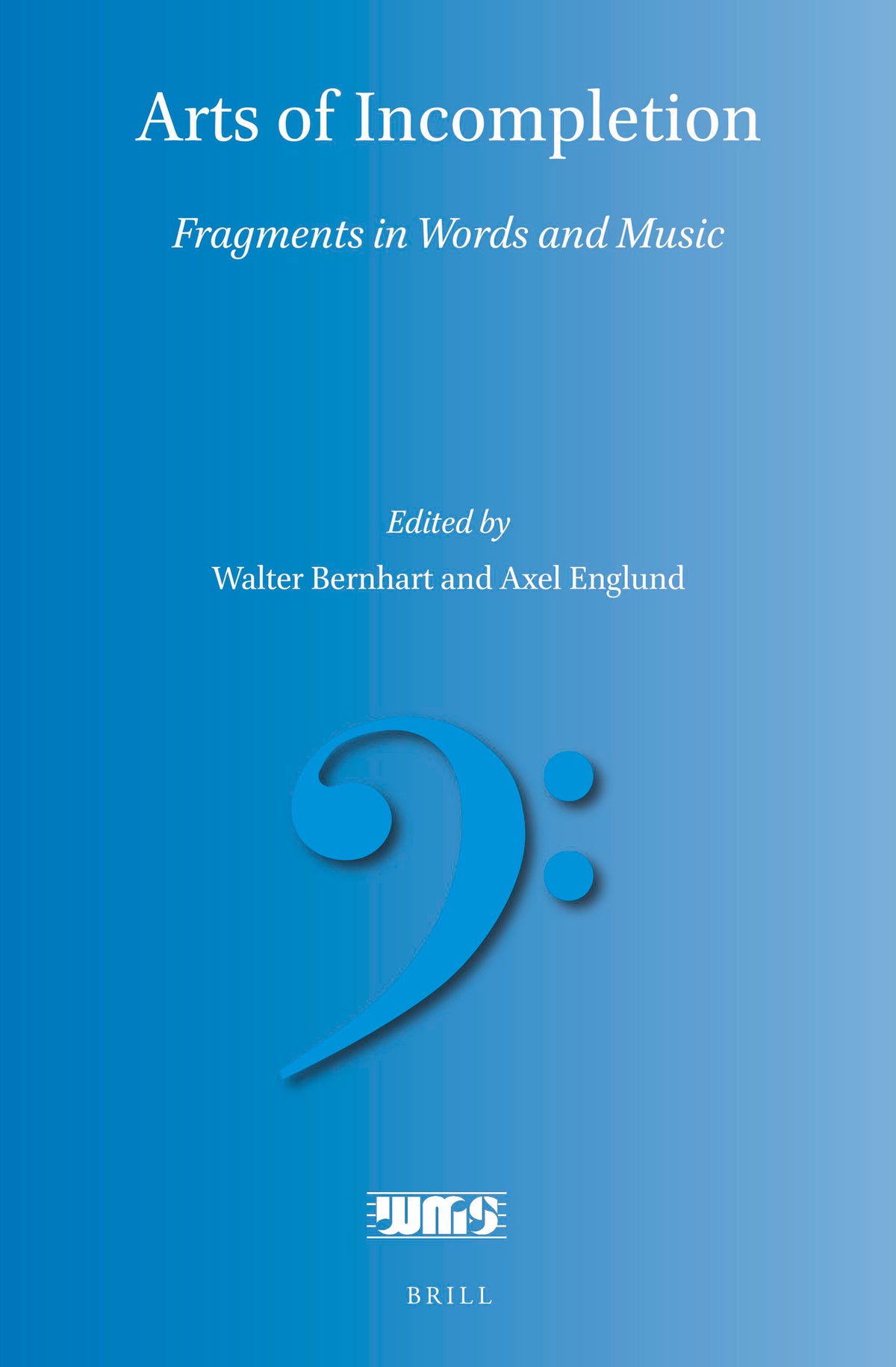 Cover image for Arts of Incompletion ISBN 9789004467118