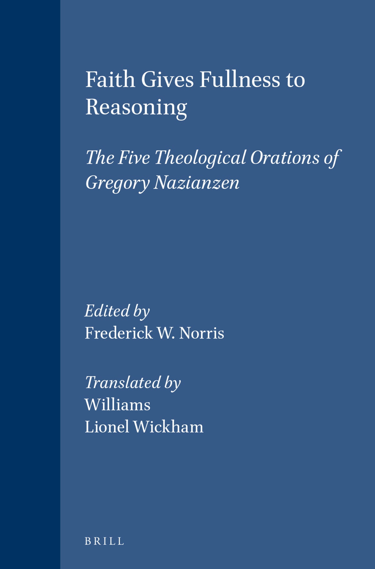 Cover image for Faith Gives Fullness to Reasoning ISBN 9789004092532