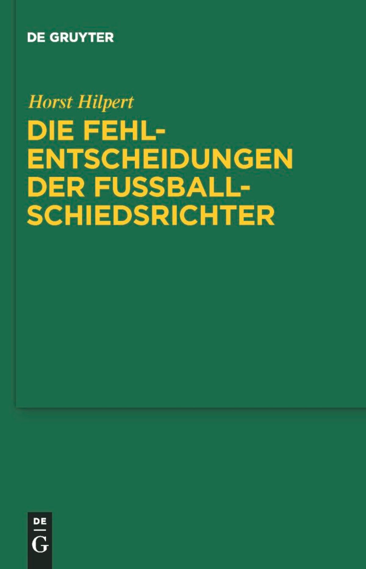 Cover image for Die Fehlentscheidungen der Fussballschiedsrichter ISBN 9783899497977