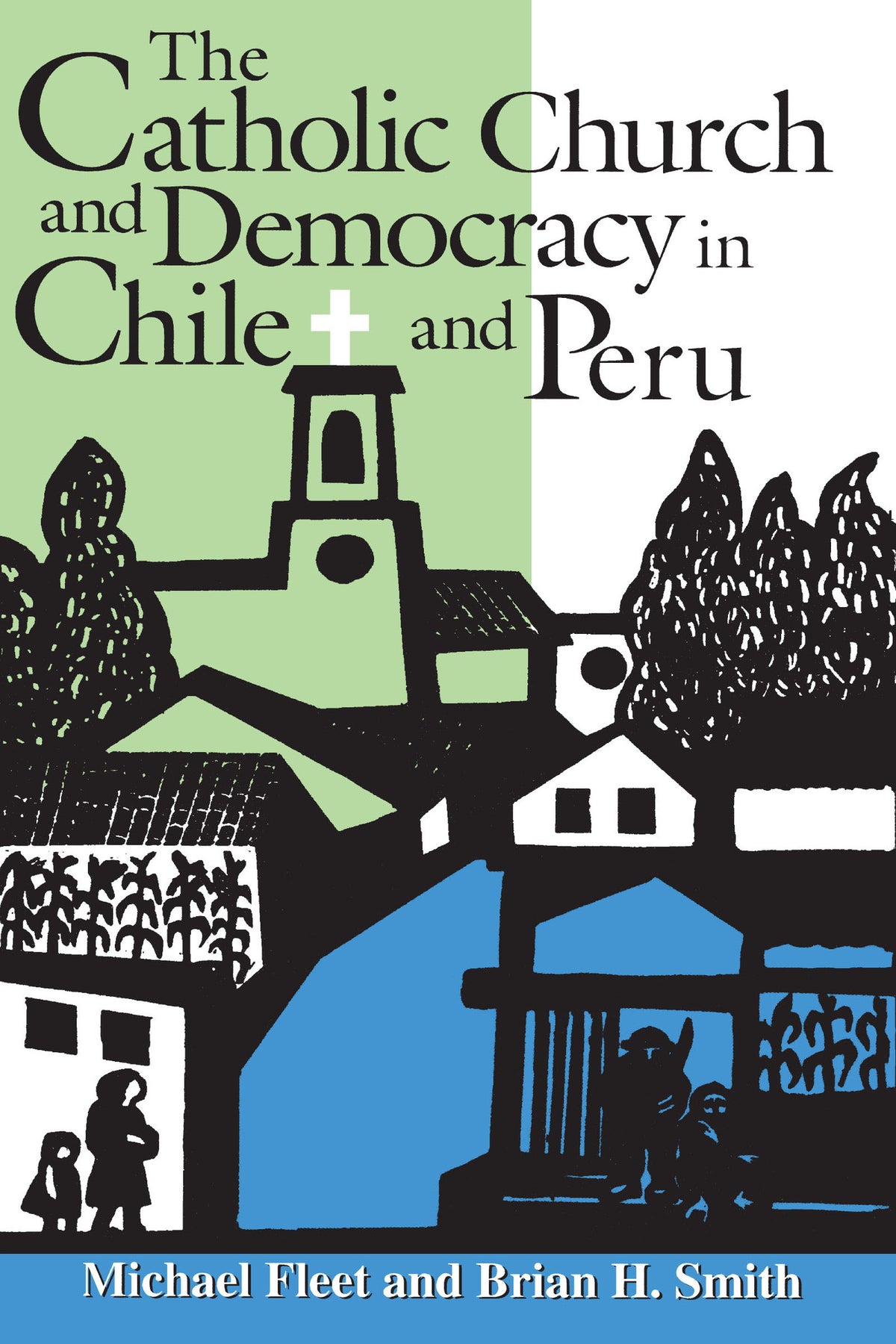 Cover image for The Catholic Church and Democracy in Chile and Peru ISBN 9780268022525