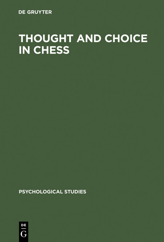 Thought and Choice in Chess