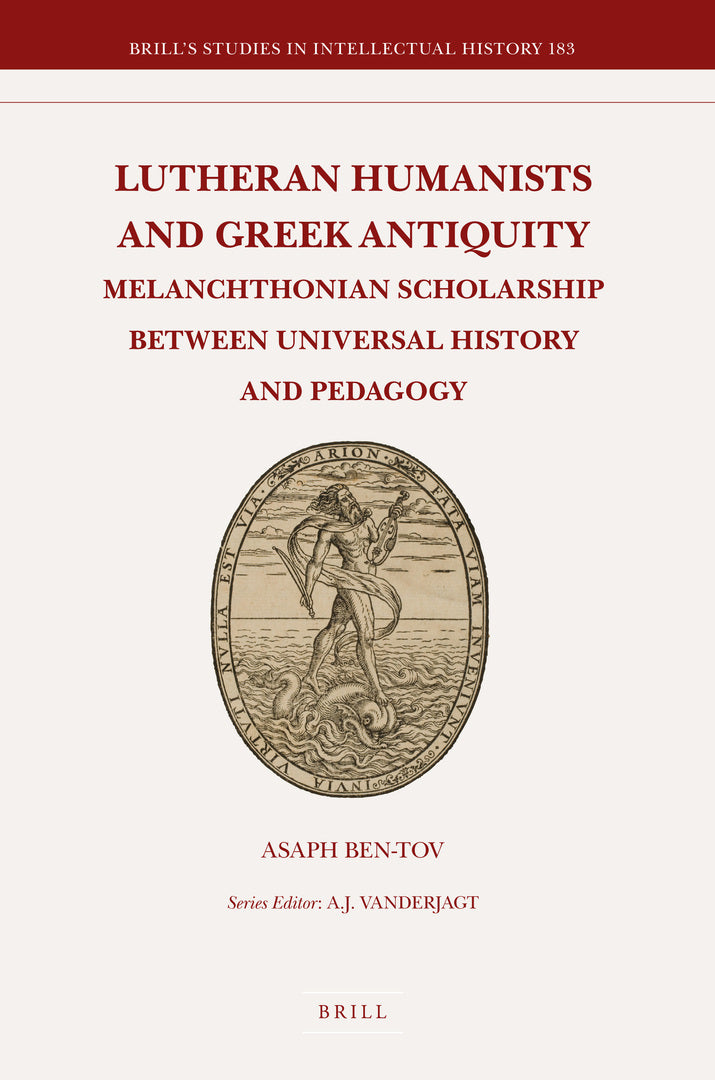 Cover image for Lutheran Humanists and Greek Antiquity ISBN 9789004179653